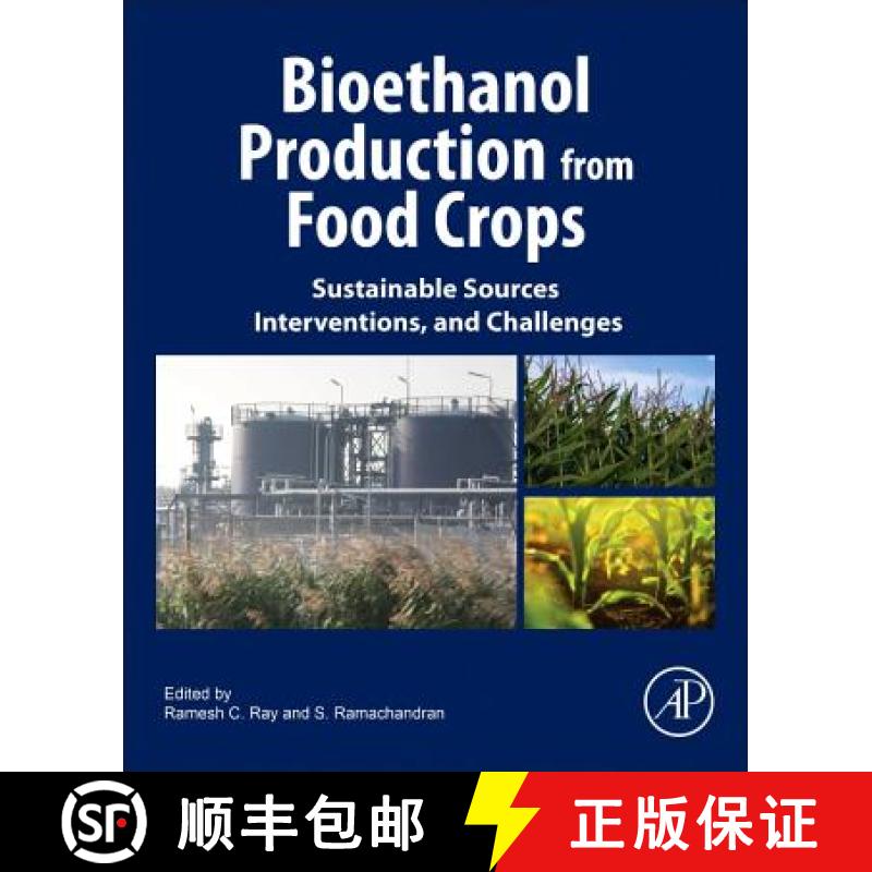 【3-4周达】Bioethanol Production from Food Crops: Sustainable Sources, Interventions, and Challenges [9780128137666]