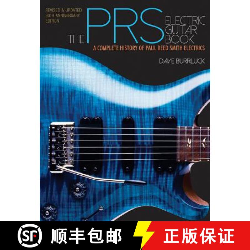 【3-4周达】The Prs Electric Guitar Book: A Complete History of Paul Reed Smith Electrics (Updated and... [9781480386273]