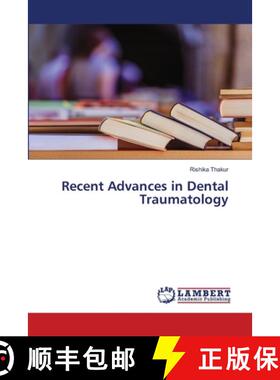 预订 Recent Advances in Dental Traumatology [9786205640548]