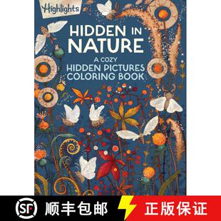 【3-4周达】精装 Hidden in Nature: A Cozy Hidden Pictures Coloring Book for Adults with Relaxing Natur... [9781639623358]
