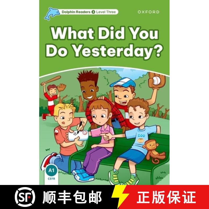 【3-4周达】Dolphin Readers: Level 3: 525-Word Vocabularywhat Did You Do Yesterday? [9780194401005]