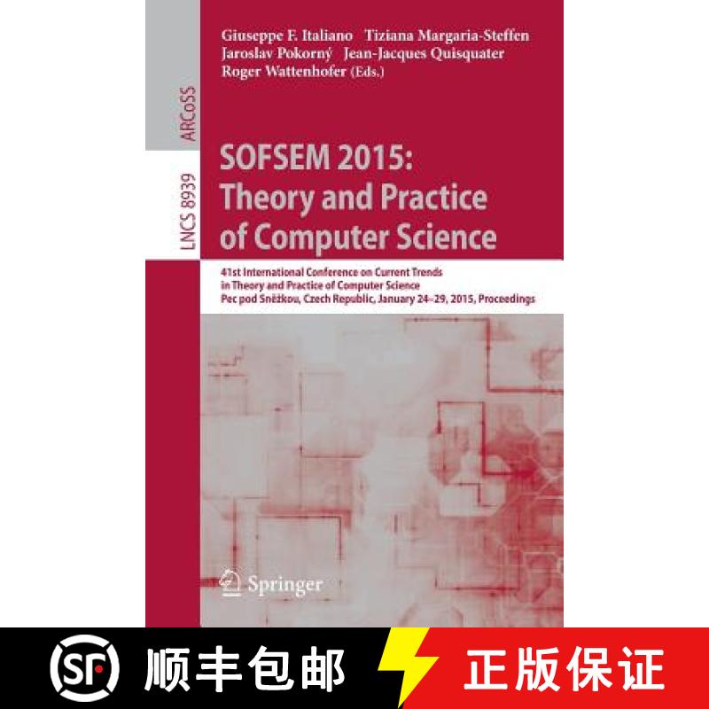 【3-4周达】SOFSEM 2015: Theory and Practice of Computer Science: 41st International Conference on Cur... [9783662460771]