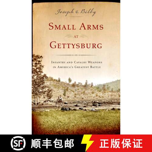 【3-4周达】Small Arms at Gettysburg: Infantry and Cavalry Weapons in America's Greatest Battle [9781594163906]