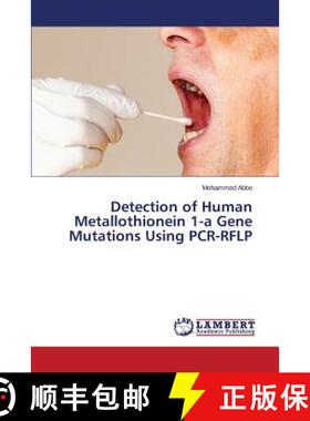 预订 Detection of Human Metallothionein 1-a Gene Mutations Using PCR-RFLP [9783659660047]