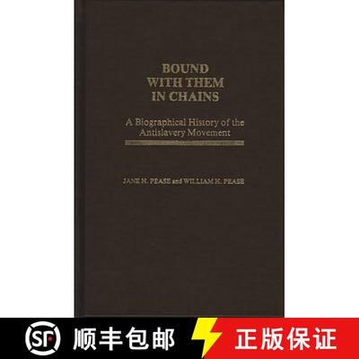 【3-4周达】Bound with Them in Chains: A Biographical History of the Antislavery Movement [9780837162652]