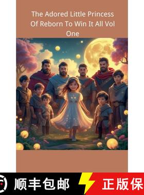 【3-4周达】The Adored Little Princess Of Reborn To Win It All Vol One [9798227095862]