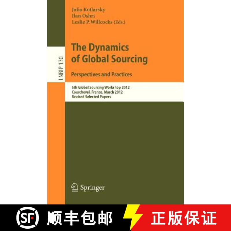 【3-4周达】Dynamics of Global Sourcing: Perspectives and Practices: 6th Global Sourcing Workshop 2012... [9783642339196]