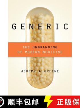 【3-4周达】Generic: The Unbranding of Modern Medicine [9781421414935]