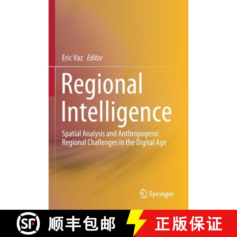 【3-4周达】Regional Intelligence : Spatial Analysis and Anthropogenic Regional Challenges in the Digi... [9783030364816]