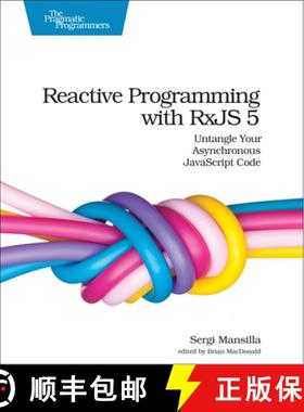 【3-4周达】Reactive Programming with RxJS: No. 5: Untangle Your Asynchronous JavaScript Code [9781680502473]