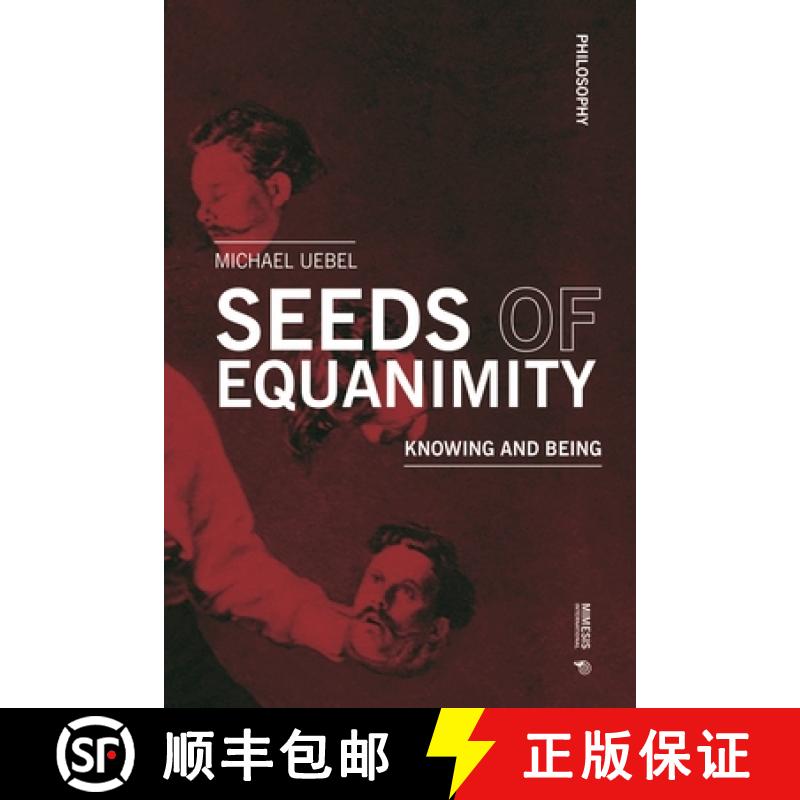 【2-3周达】Seeds of Equanimity: Knowing and Being [9788869774904]