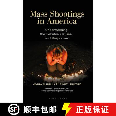 【3-4周达】Mass Shootings in America: Understanding the Debates, Causes, and Responses [9798765116074]
