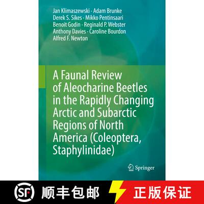 【3-4周达】A Faunal Review of Aleocharine Beetles in the Rapidly Changing Arctic and Subarctic Region... [9783030681906]