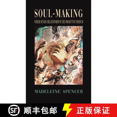 【3-4周达】Soul-Making: Where human relationship is the projective medium [9781649796561]