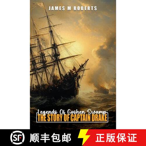 【3-4周达】Legends Of Goshen Swamp: The Story Of Captain Drake [9798348217990]