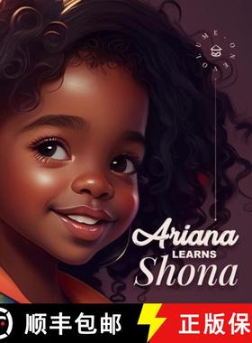 【3-4周达】Ariana Learns Shona: A delightful book that introduces young readers to the Shona language. [9781447792383]