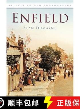 【3-4周达】Enfield: Britain in Old Photographs [9780752452166]