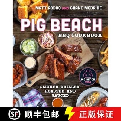 【3-4周达】Pig Beach BBQ Cookbook: Smoked, Grilled, Roasted, and Sauced [9780358651888]