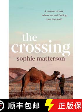 预订 The Crossing: A Memoir of Love, Adventure and Finding Your Own Path [9781761068829]