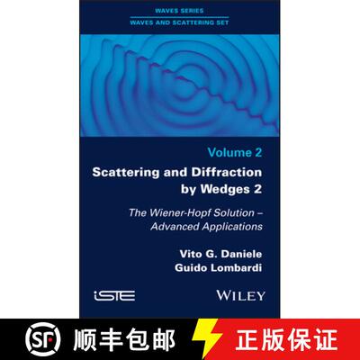 【3-4周达】Scattering and Diffraction by Wedges 2 - The Wiener-Hopf solution: The Wiener-Hopf Solutio... [9781786306647]
