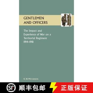 Experience Territorial War AND Impact 9781845748845 1914 1918. GENTLEMEN OFFICERS.The and Regiment 3周达