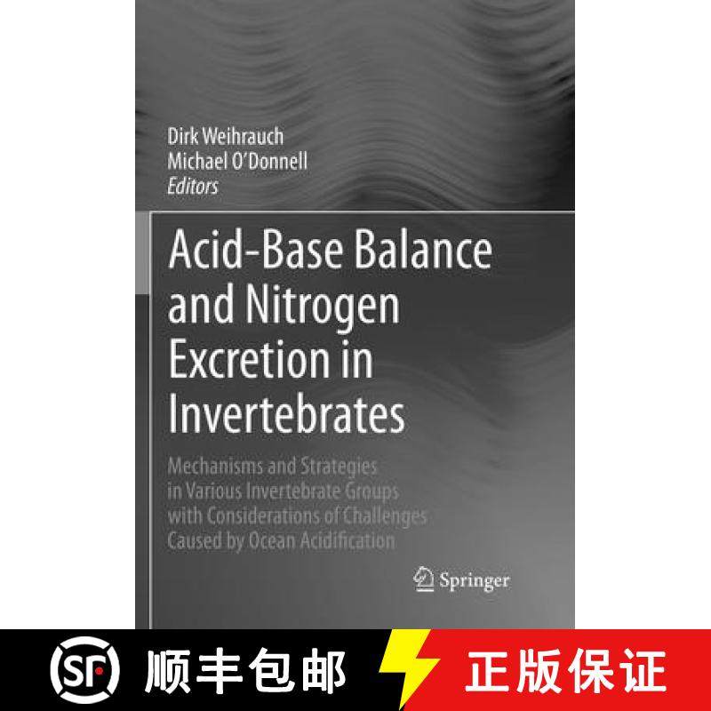 【3-4周达】Acid-Base Balance and Nitrogen Excretion in Invertebrates: Mechanisms and Strategies in Va... [9783319819242]