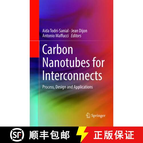 【3-4周达】Carbon Nanotubes for Interconnects : Process, Design and Applications (Softcover reprint o... [9783319806426]