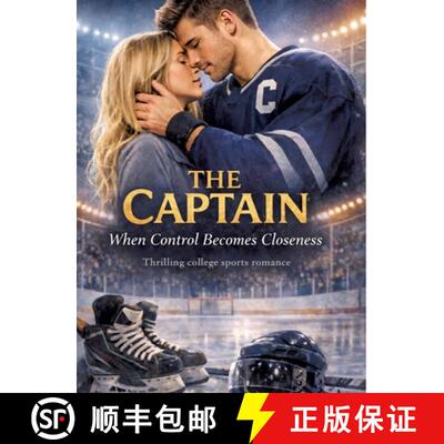 【3-4周达】The Captain - When Control Becomes Closeness: Thrilling college sports romance [9783384823267]