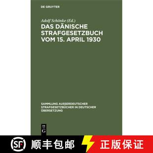 【3-4周达】Das Danische Strafgesetzbuch Vom 15. April 1930: In Der Fassung Der Bekanntmachung Vom 24.... [9783112308486]