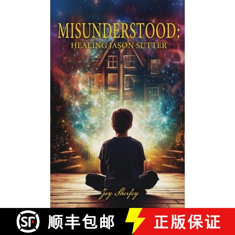 预订 Misunderstood: Healing Jason Sutter [9781962231220]