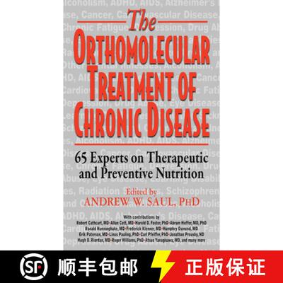 【3-4周达】精装 Orthomolecular Treatment of Chronic Disease : 65 Experts on Therapeutic and Preventiv... [9781591203926]