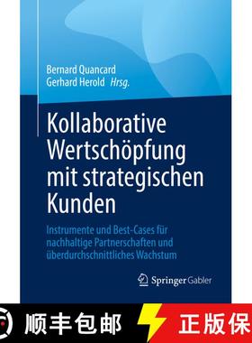 【3-4周达】Kollaborative Wertschöpfung mit strategischen Kunden : Instrumente und Best-Cases für na... [9783030912284]