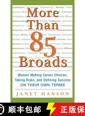 预订 More Than 85 Broads: Women Making Career Choices, Taking Risks, and Defining Success - On Their ... [9780071423687]