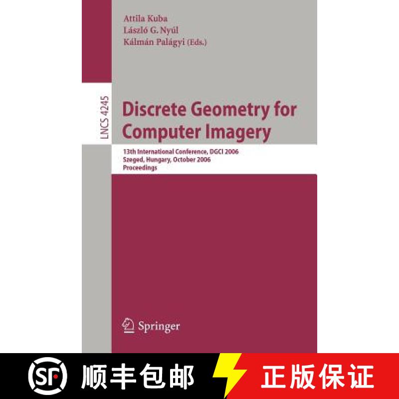 【3-4周达】Discrete Geometry for Computer Imagery : 13th International Conference, DGCI 2006, Szeged,... [9783540476511]