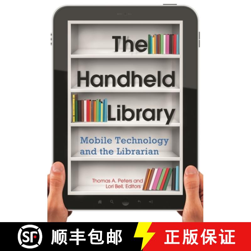 【3-4周达】The Handheld Library: Mobile Technology and the Librarian [9781610693004]