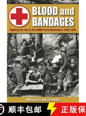 【3-4周达】Blood and Bandages: Fighting for Life in the Ramc Field Ambulance 1940-1946 [9781781220085]