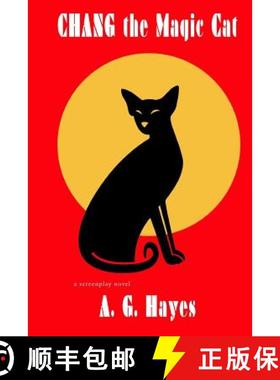 预订 Chang The Magic Cat: a screenplay novel [9780997002058]