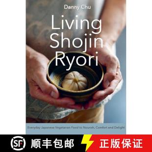 Living Shojin Ryori: Everyday Japanese Vegetarian Food to Nourish, Comfort and Delight [9789814794466]