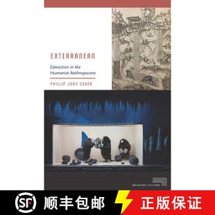 Exterranean Extraction Anthropocene 9780823284214 Humanist 4周达 the