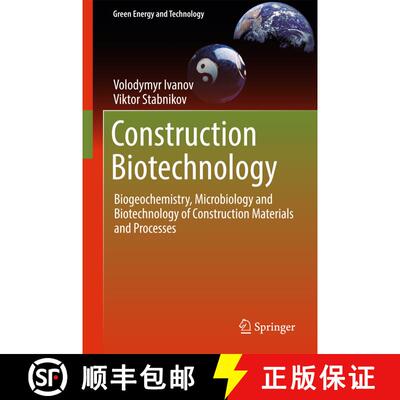 【3-4周达】精装 Construction Biotechnology : Biogeochemistry, Microbiology and Biotechnology of Const... [9789811014444]