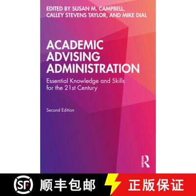 预订 Academic Advising Administration: Essential Knowledge and Skills for the 21st Century [9781642674491]