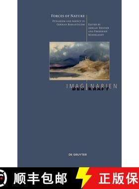 预订 Forces of Nature: Dynamism and Agency in German Romanticism [9783110783773]