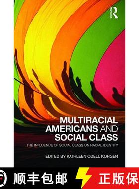 【3-4周达】Multiracial Americans and Social Class: The Influence of Social Class on Racial Identity [9780415483995]