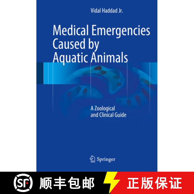 【3-4周达】Medical Emergencies Caused by Aquatic Animals: A Zoological and Clinical Guide [9783319202877]