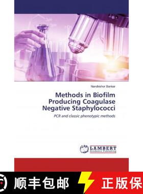 预订 Methods in Biofilm Producing Coagulase Negative Staphylococci [9786202518505]