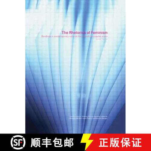 【3-4周达】The Rhetorics of Feminism: Readings in Contemporary Cultural Theory and the Popular Press [9780415281836]