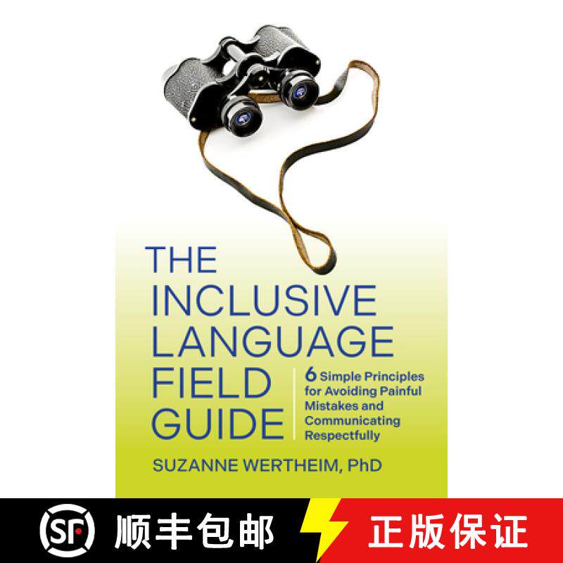 【3-4周达】The Inclusive Language Field Guide: 6 Simple Principles for Avoiding Painful Mistakes and ... [9781523004249]