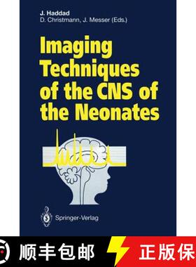 【3-4周达】Imaging Techniques of the CNS of the Neonates [9783642764905]