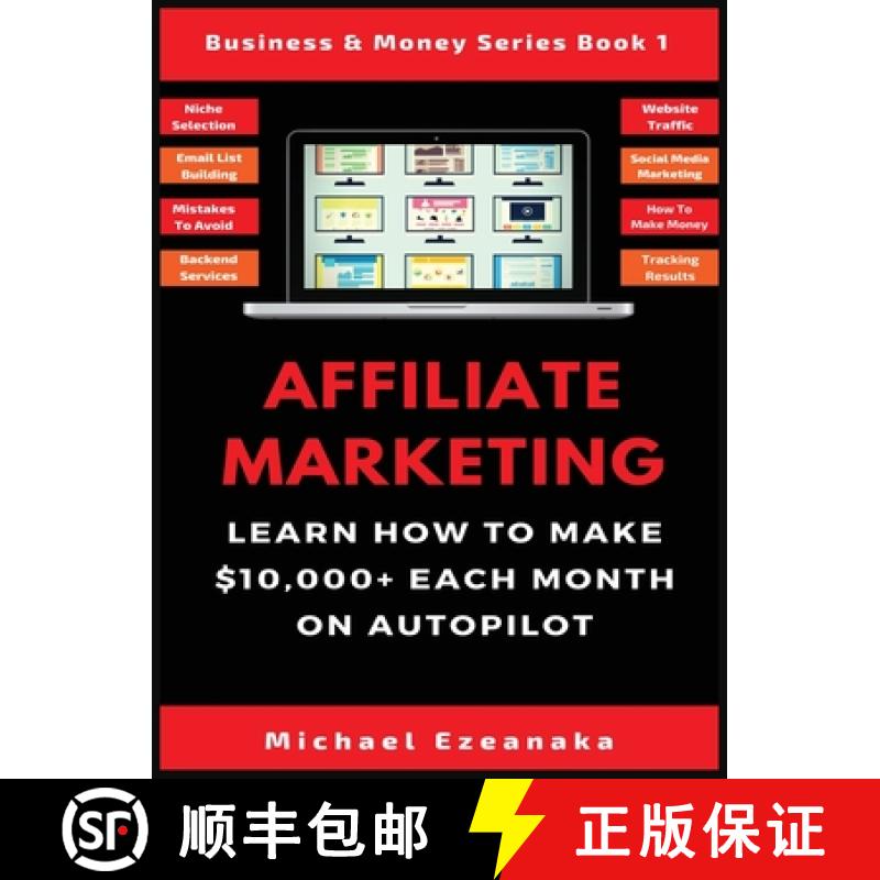 【3-4周达】Affiliate Marketing: Learn How to Make $10,000+ Each Month on Autopilot. [9781913361624]