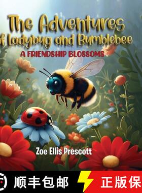 【3-4周达】The Adventures of Ladybug and Bumblebee: A Friendship Blossoms [9780984328420]